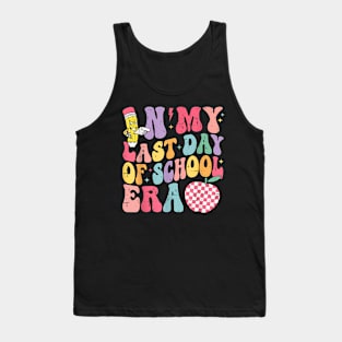 In My Last Day Of School Era End Of Year Kids Teacher Summer Tank Top